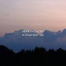 Heavenchord - Heavenchord - In Chain Reaction
